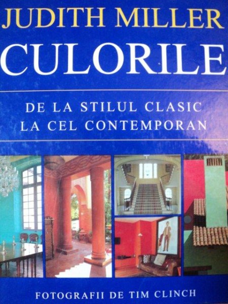 CULORILE, DE LA STILUL CLASIC LA CEL CONTEMPORAN de  JUDITH MILLER