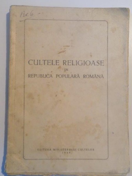 CULTELE RELIGIOASE IN REPUBLICA POPULARA ROMANA 1949