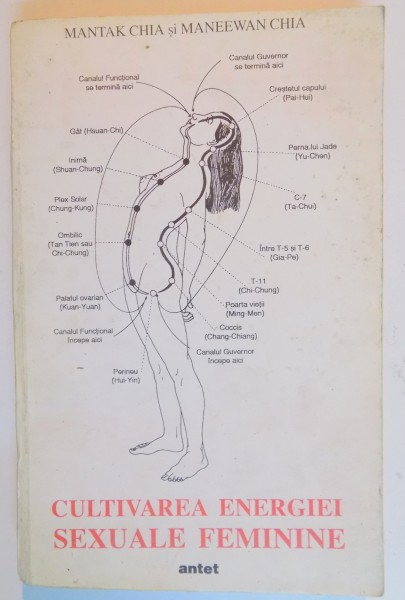 CULTIVAREA ENERGIEI SEXUALE FEMININE de MANTAK CHIA si MANEEWAN CHIA , 1994
