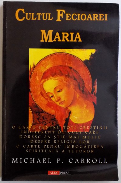 CULTUL FECIOAREI MARIA de MICHAEL P . CARROLL , 1999