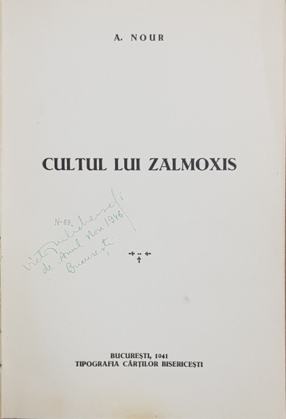 CULTUL LUI ZALMOXIS de A. NOUR - BUCURESTI, 1941