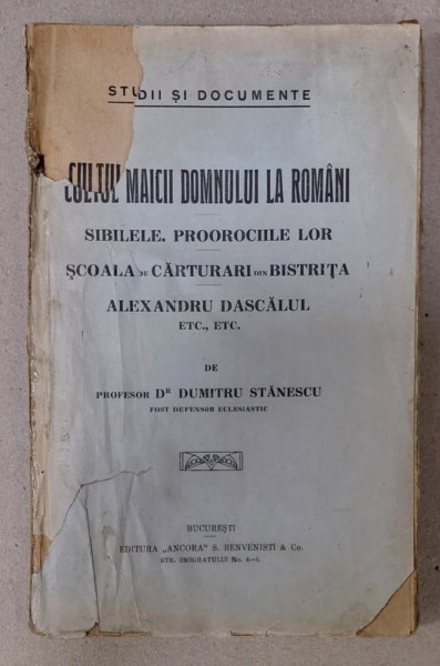 CULTUL MAICII DOMNULUI LA ROMANI , STUDII SI DOCUMENTE de PROFESOR Dr. DUMITRU STANESCU , EDITIE INTERBELICA , COPERTELE CU DEFECTE , PREZINTA URME DE UZURA