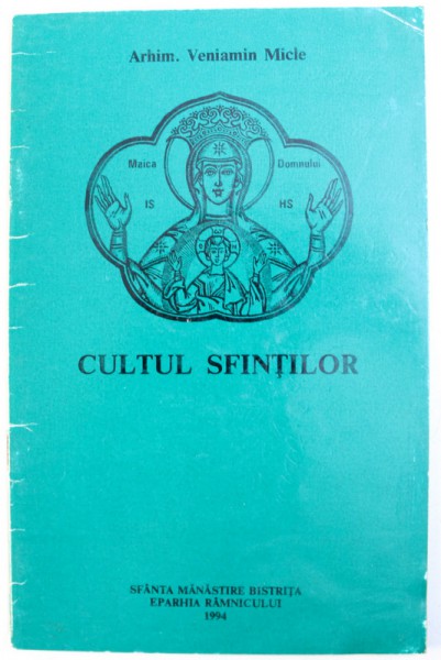 CULTUL SFINTILOR de ARHIM. VENIAMIN MICLE , 1994