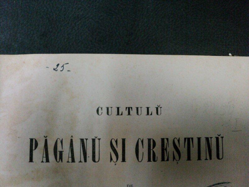 Cultulu Paganu si crestinu   - At.M.Marienescu   tom I -BUC. 1884