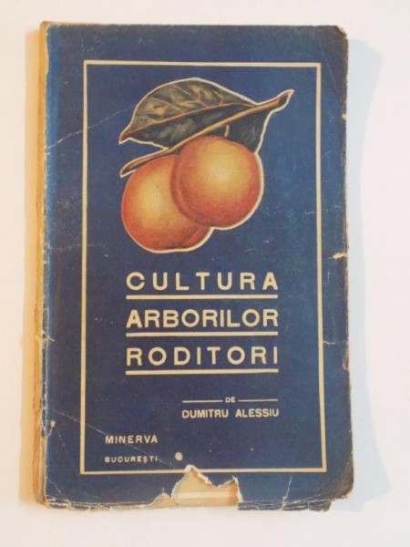 CULTURA ARBORILOR RODITORI de DUMITRU ALESSIU, A II-A EDITIE, A 3-A MIE  1911
