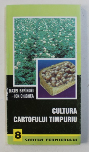 CULTURA CARTOFULUI TIMPURIU de MATEI BERINDEI si ION CHICHEA , 1997