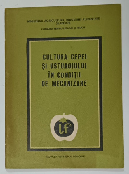 CULTURA CEPEI SI USTUROIULUI IN CONDITII DE MECANIZARE de GH. VILCEANU , 1973