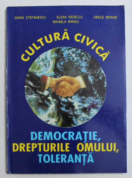 CULTURA CIVICA - DEMOCRATIE , DREPTURILE OMULUI , TOLERANTA de COLECTIV , 1995