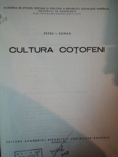 CULTURA COTOFENI de PETRE I. ROMAN , 1976