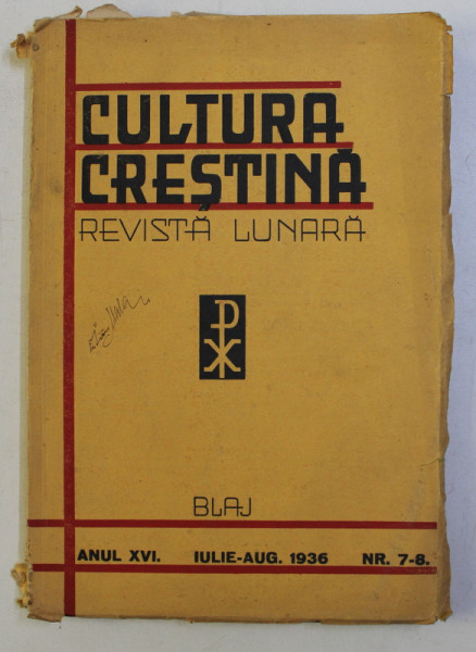 CULTURA CRESTINA - REVISTA LUNARA , ANUL XVI IULIE-AUGUST 1936 , NR. 7-8