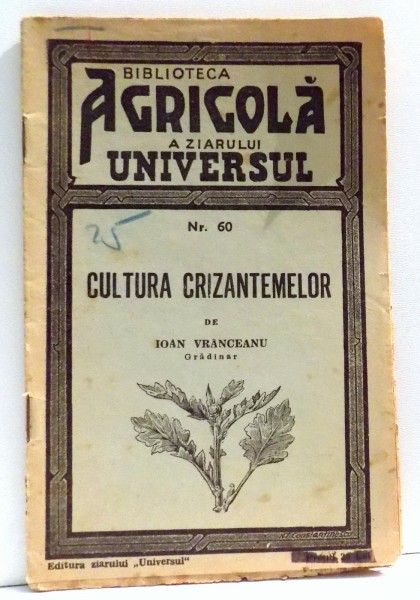 CULTURA CRIZANTEMELOR de IOAN VRANCEANU , 1944