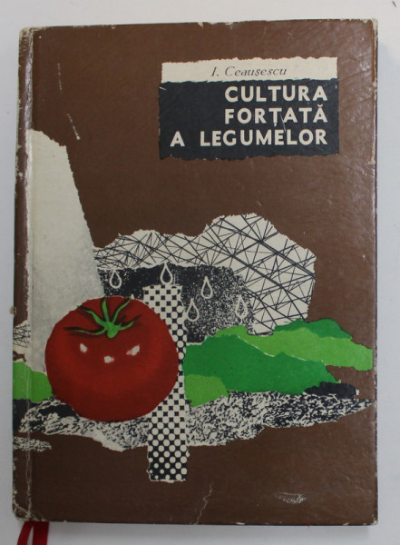 CULTURA FORTATA A LEGUMELOR de I. CEAUSESCU , 1966