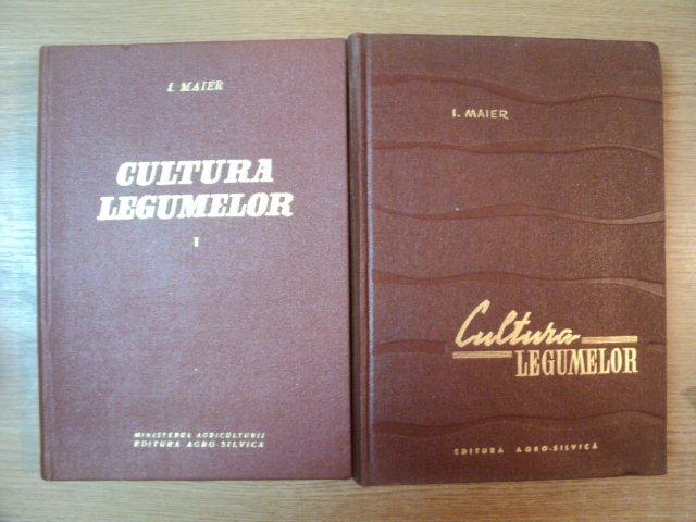 CULTURA LEGUMELOR de I. MAIER, VOL I-II  1961