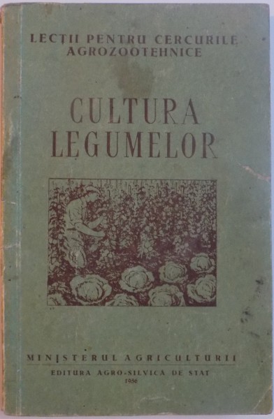 CULTURA LEGUMELOR, LECTII PENTRU CERCURILE AGROZOOTEHNICE, 1956
