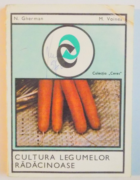 CULTURA LEGUMELOR RADACINOASE de N. GHERMAN , M. VOINEA , 1972
