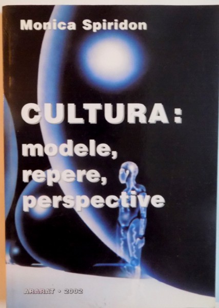CULTURA, MODELE, REPERE, PERSPECTIVE de MONICA SPIRIDON, 2002