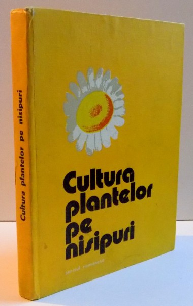 CULTURA PLANTELOR PE NISIPURI , 1981