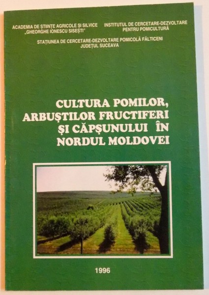 CULTURA POMILOR , ARBUSTILOR FRUCTIFERI SI CAPSUNULUI IN NORDUL MOLDOVEI , 1996