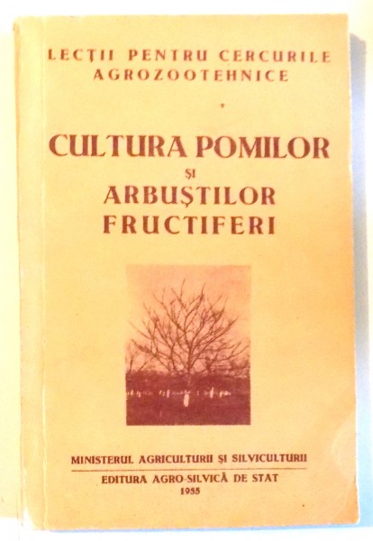 CULTURA POMILOR SI ARBUSTILOR FRUCTIFERI de DOGOREANU V. ,... , VASILIU M. , 1955