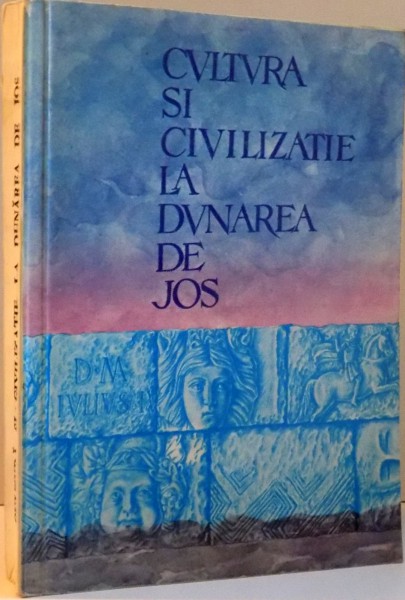 CULTURA SI CIVILIZATIE LA DUNAREA DE JOS , ASEZARI SI NECROPOLE , 1991