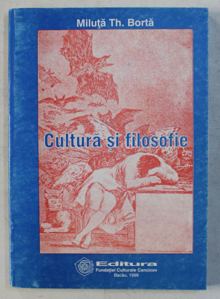 CULTURA SI FILOSOFIE de MILUTA TH . BORTA , 1998