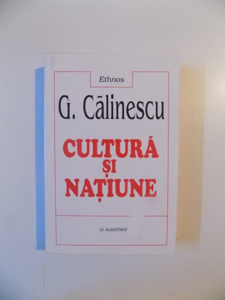 CULTURA SI NATIUNE de G. CALINESCU , 2002