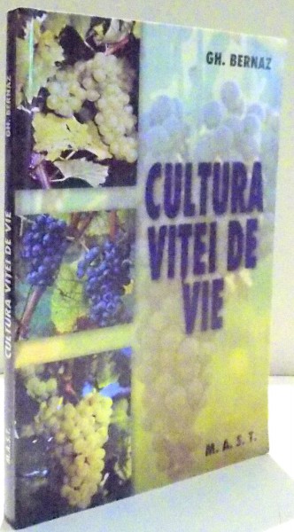CULTURA VITEI DE VIE de GH. BERNAZ , 2007