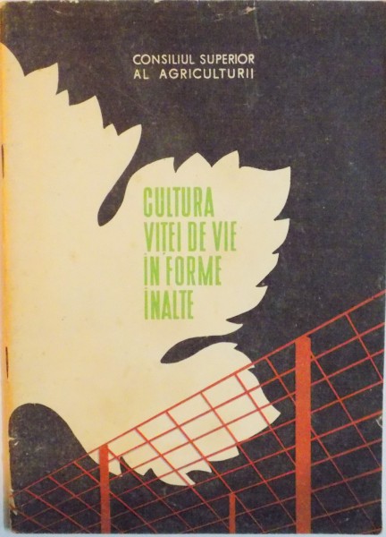 CULTURA VITEI DE VIE IN FORME INALTE, 1965