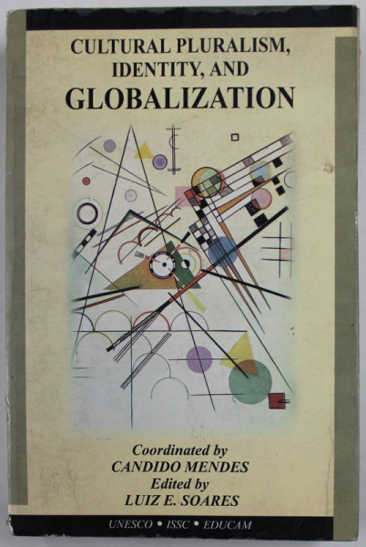CULTURAL PLURALISM , IDENTITY , AND GLOBALIZATION , coordinates by CANDIDO MENDES , 1997 , PREZINTA URME DE UZURA
