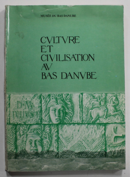 CULTURE ET CIVILISATION AU BAS DANUBE par MUSEE DU BAS DANUBE , no. X , 1993