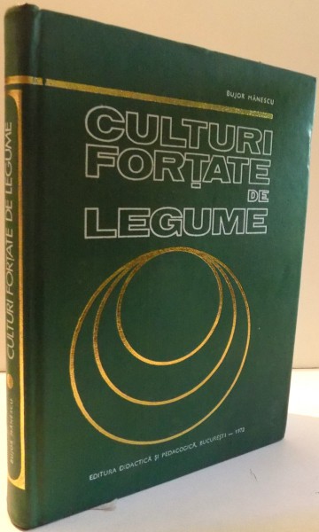 CULTURI FORTATE DE LEGUME de BUJOR MANESCU , 1972