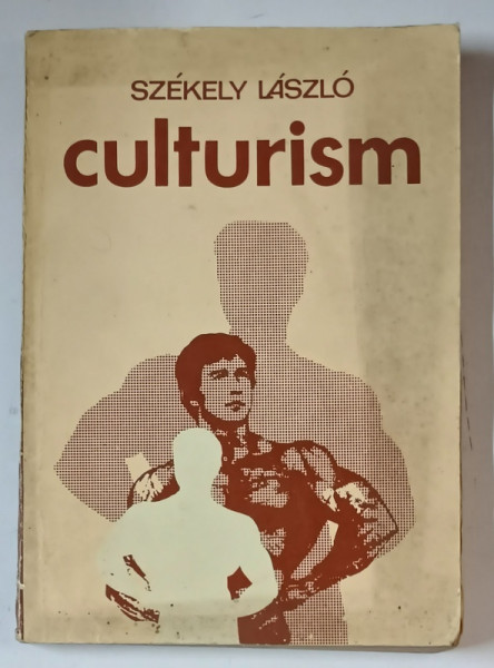 CULTURISM, OAMENI, CONCURSURI, EXERCITII de SZEKELY LASZLO