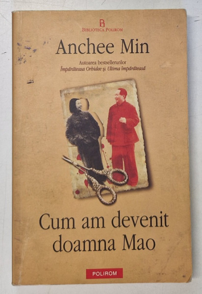 CUM AM DEVENIT DOAMNA MAO de ANCHEE MIN , 2009 *MINIMA UZURA