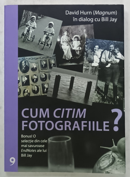 CUM CITIM  FOTOGRAFIILE ? de DAVID HURN in dialog cu BILL JAY , 2013