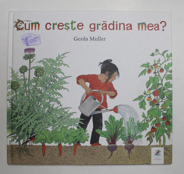 CUM CRESTE GRADINA MEA ? de GERDA MULLER , 2018