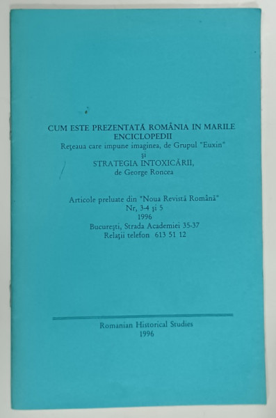 CUM ESTE PREZENTATA  ROMANIA IN MARILE ENCICLOPEDII si STRATEGIA INTOXICARII de GEORGE RONCEA , 1996