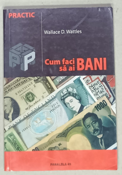 CUM FACI SA AI BANI de WALLACE D. WATTLES , 2004