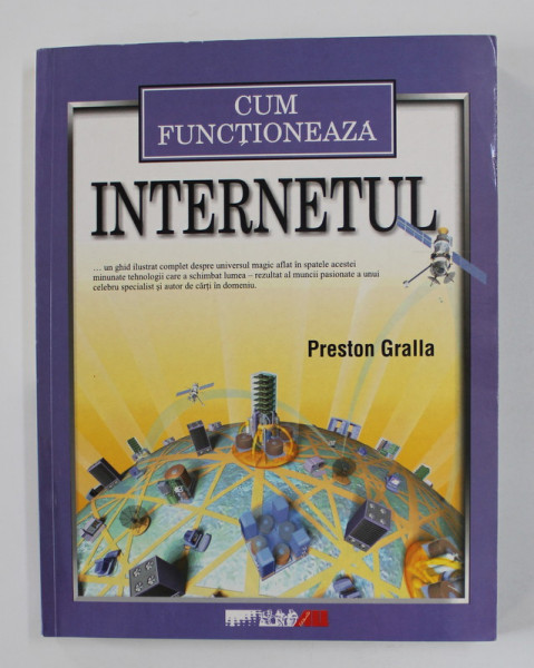 CUM FUNCTIONEAZA INTERNETUL de PRESTON GRALLA , 2003
