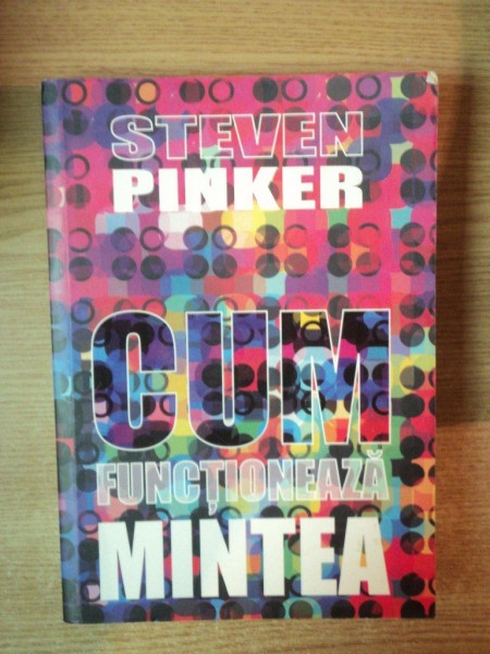 CUM FUNCTIONEAZA MINTEA de STEVEN PINKER