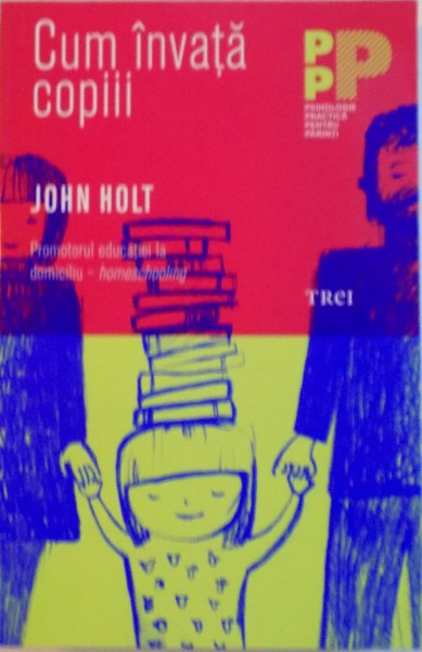 CUM INVATA COPIII de JOHN HOLT, 2015