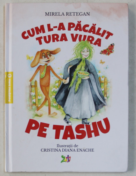 CUM L - A PACALIT TURA VURA PE TASHU de MIRELA RETEGAN , ilustratii de CRISTINA DIANA ENACHE , 2019