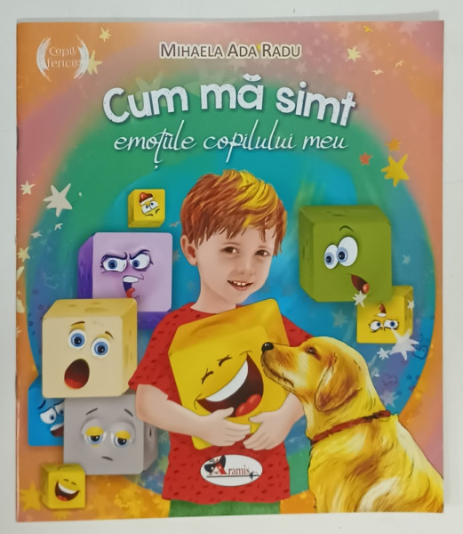 CUM MA SIMT , EMOTIILE COPILUL MEU de MIHAELA ADA RADU , desene de VICTORIA ARGINT , 2020