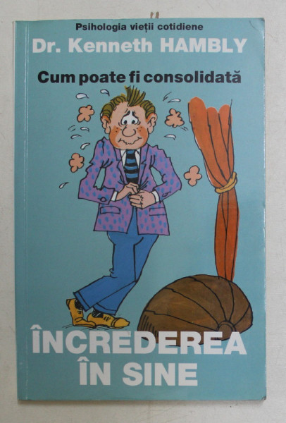 CUM POATE FI CONSOLIDATA INCREDEREA IN SINE de KENNETH HAMBLY , 2005