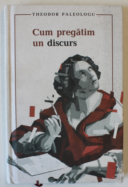 CUM PREGATIM UN DISCURS de THEODOR PALEOLOGU , 2023