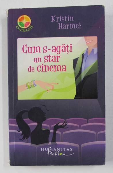 CUM S -AGATI UN STAR DE CINEMA de KRISTIN HARMEL , 2008