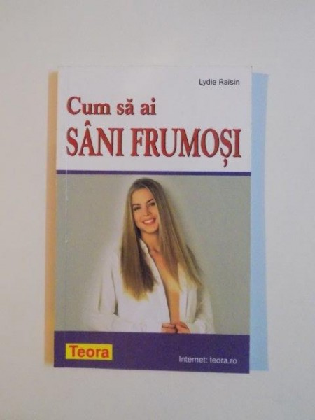 CUM SA AI SANI FRUMOSI de LYDIE RAISIN 2001