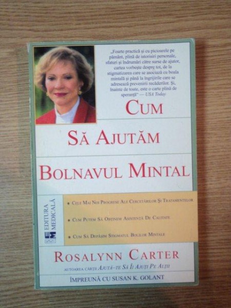 CUM SA AJUTAM BOLNAVUL MINTAL de ROSALYNN CARTER , SUSAN K. GOLANT , 2002