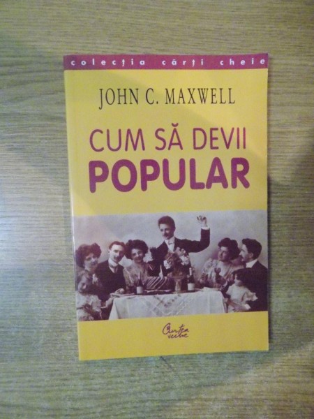 CUM SA DEVII POPULAR  de JOHN C. MAXWELL , 2001