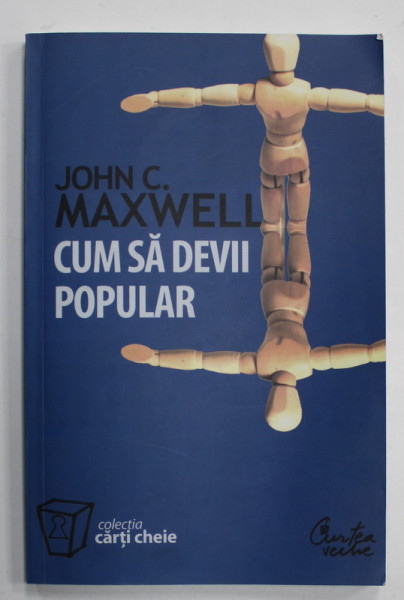 CUM SA DEVII POPULAR de JOHN C. MAXWELL , 2006