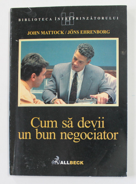 CUM SA DEVII UN BUN NEGOCIATOR de JOHN MATTOCK si JONS EHRENBORG , 2001